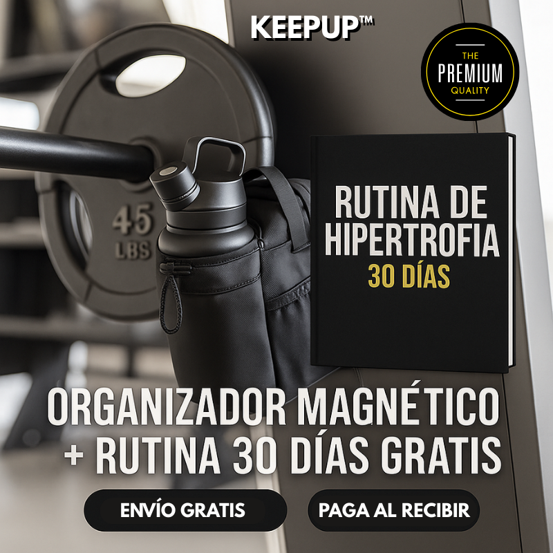 KeepUp™ – Mantén tus cosas contigo + Rutina 30 días de Hipertrofia